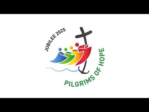 2025 Jubilee Year Logo Explained - Offical Jubilee Year Hymn "Pilgrims of Hope"