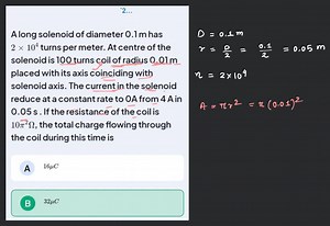 2...A long solenoid of diameter 0.1 m has 2×104 turns per mete... | Filo