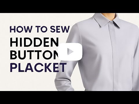 How to Sew a Hidden Button Placket | Step-by-Step Shirt Placket Tutorial for Beginners