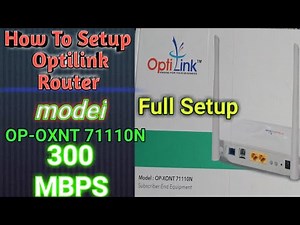 How To Setup Optilink Router, OP-OXNT 71110N ,300 MBPS, unboxing, Wi-Fi name o password change