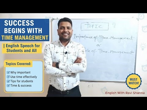 Success Begins with Time Management | English Speech for Students and All by Ravi Sharma