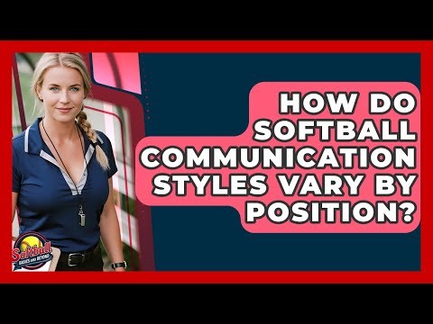 How Do Softball Communication Styles Vary By Position? - Softball Basics and Beyond