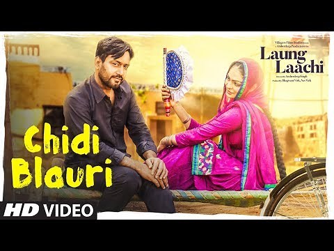 Chidi Blauri: Laung Laachi (Full Song) Ammy Virk, Mannat Noor | Neeru Bajwa | Latest Punjabi Movie