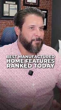 Best Manufactured Home Features Ranked Today