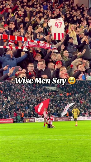 Sunderland's Greatest Anthem: Wise Men Say