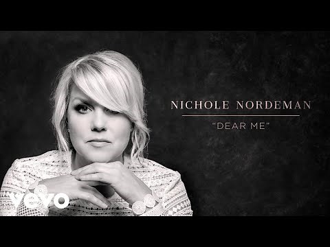 Nichole Nordeman - Dear Me (Audio)