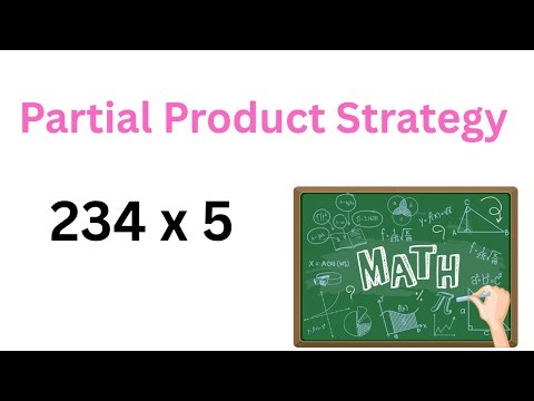 How to multiply using Partial Product Strategy