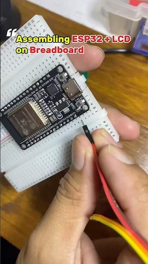 Assembling ESP32 + LCD on Breadboard #esp32 #esp32project #electricalengineering #engineering #short