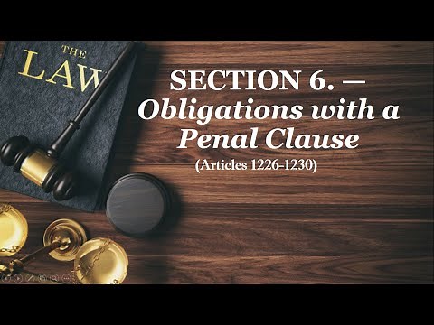 OBLIGATIONS WITH A PENAL CLAUSE (Arts. 1226 to 1230)