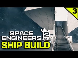 Space Engineers 2 - Large Ship Build! Part 3 - (Alpha Gameplay)