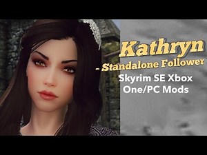 Kathryn - Standalone Follower Skyrim SE Xbox One/PC Mods