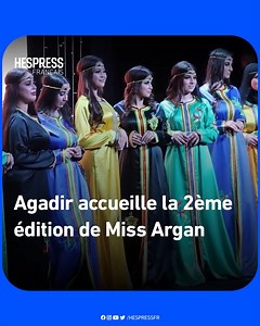 28K views · 1.8K reactions | Agadir accueille la 2ème édition de Miss Argan. #Hespress #hespressfr #agadir #missargan2023 | Hespress Français | Facebook