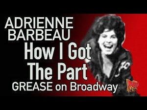 Adrienne Barbeau How I got the Part Rizzo Grease Broadway