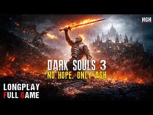 DARK SOULS 3 | Full Game | Longplay Walkthrough Gameplay No Commentary