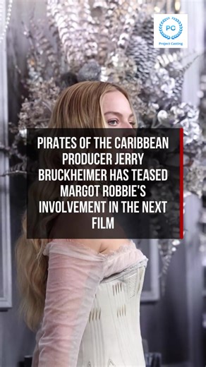 Margot Robbie Teased for Pirates of the Caribbean 6 Role