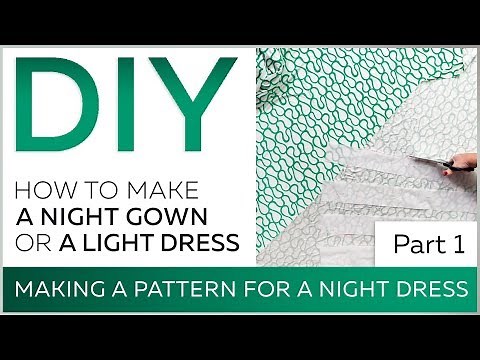 How to make a night gown or a light dress. Making a pattern for a night dress. Part 1.