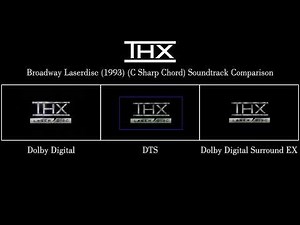 THX Broadway Laserdisc (1993) (C Sharp Chord) Soundtrack Comparison