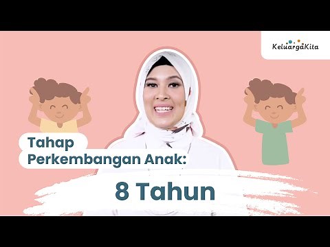 Tahap Perkembangan Anak Usia 8 Tahun