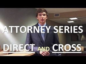 Direct and Cross Examinations—Attorneys