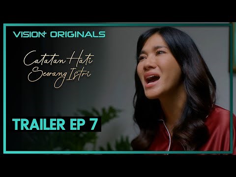 Trailer Ep 7 Catatan Hati Seorang Istri | Naysilla Mirdad, Baskara Mahendra