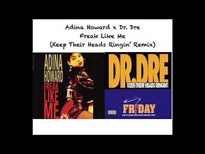 Adina Howard x Dr. Dre - Freak Like Me (Keep Their Heads Ringin' Remix/Mashup)
