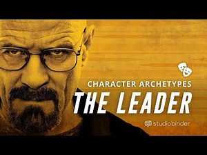 Character Archetypes in Movies Ep1: How to Write a DYNAMIC Leader [Character Traits & Development]