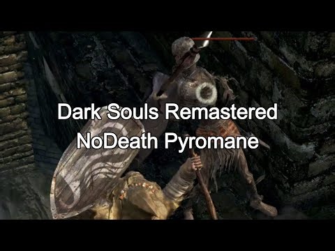 Dark Souls Remastered: No Death Pyromane