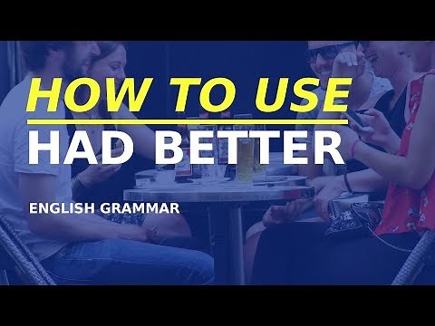 How to use HAD BETTER - English grammar