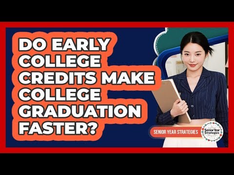 Do Early College Credits Make College Graduation Faster?