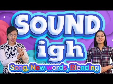Phonics sound | 'igh' song | phonics | 'igh' words | Initial sounds | Letter 'igh'