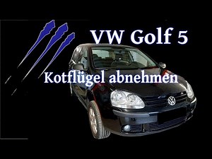 VW Golf 5 Kotflügel abnehmen/ tauschen [fender removal] - Tutorial