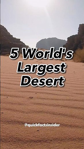 Exploring the Vast: Unveiling the World’s Five Largest Deserts! 🏜️🌍 @QuickFactsInsider