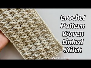 CROCHET PATTERN - WOVEN LINK STITCH Easy Step by step Tutorial for Scarfs & Blankets US Terms