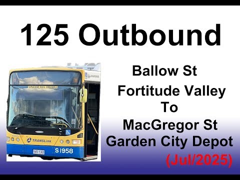 Brisbane Bus 125 Outbound(BNBN) (Jul/2025)