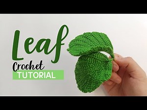 crochet LEAF TUTORIAL step by step