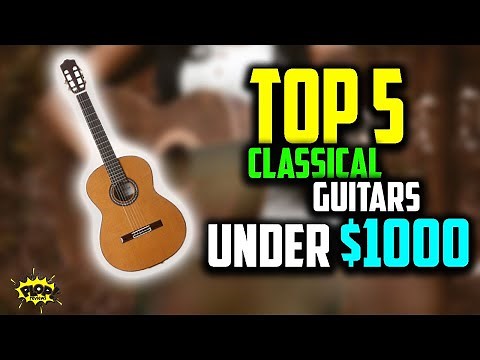 ✅ 5 Best Classical Guitars Under $1000 Reviews in 2021- Acoustic Tone, Sleek and Stylish Guitars