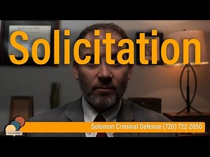 What is solicitation? - Solomon Criminal Defense - Aurora, CO