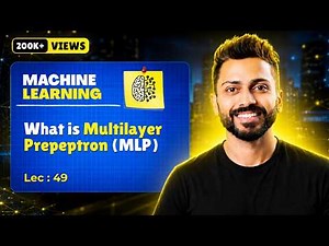 Lec-49: What is Multilayer Perceptron (MLP)? | How It Works in Machine Learning