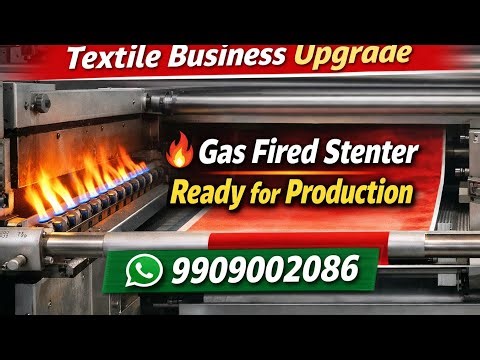 🔥 Gas Fire Stenter Machine Ready! | Full Commissioning & Setup | Textile Industry
