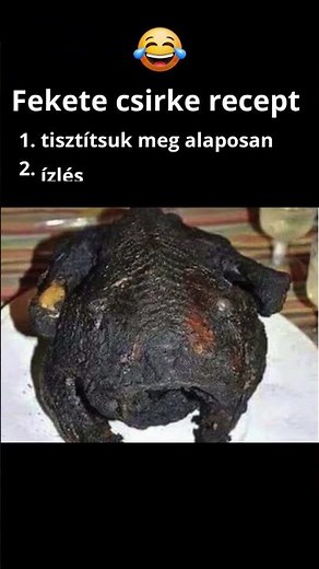 Fekete csirke receptje a Konyhafőnök ajánlásával 😄 vicces