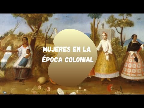 Mujeres en la Época Colonial