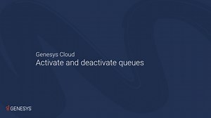 Genesys Cloud: Activate and deactivate queues