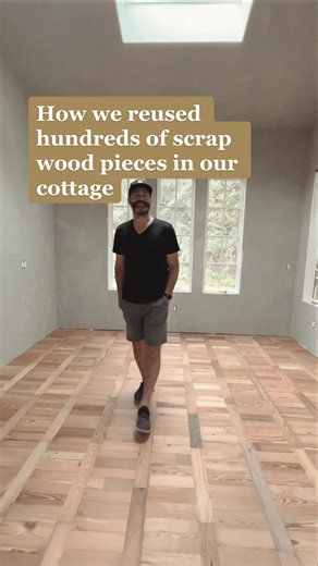Before / After: How we used scrap pieces of reclaimed wood in our new cottage 🪵 #sustainabledesign #ecofriendlyhome #sustainablehome #smallcottage #woodflooring #beforeandafter