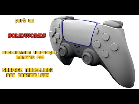 PARTIE 05:solidworks 3d tuto...surface modeling ps5 gamepad/ model dessin d'une manette ps5