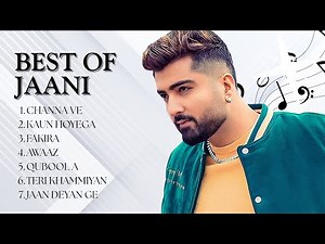 Best Jaani Songs of All Time | Punjabi Love Hits Collection | Best Jaani Lyrics