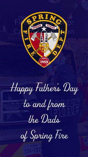 4.1K views · 136 reactions | Join us in celebrating our Spring Fire dads! #FathersDay2025 #fathersday | Spring Fire Department | Facebook