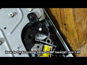 how to fix nock noise in HP m130 printer