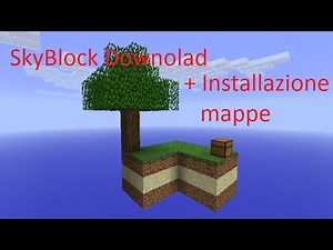 COME SCARICARE SKYBLOCK + COME INSTALLARE UNA MAPPA-minecraft tutorials