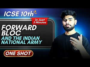 Forward Bloc And The INA || ICSE Class 10th || Indian History Chapter 6 || Notes