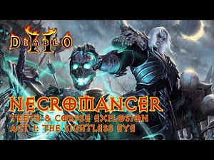 Necromancer: Teeth & Corpse Explosion | Act I Diablo II LoD Walkthrough ©atrofu zaman